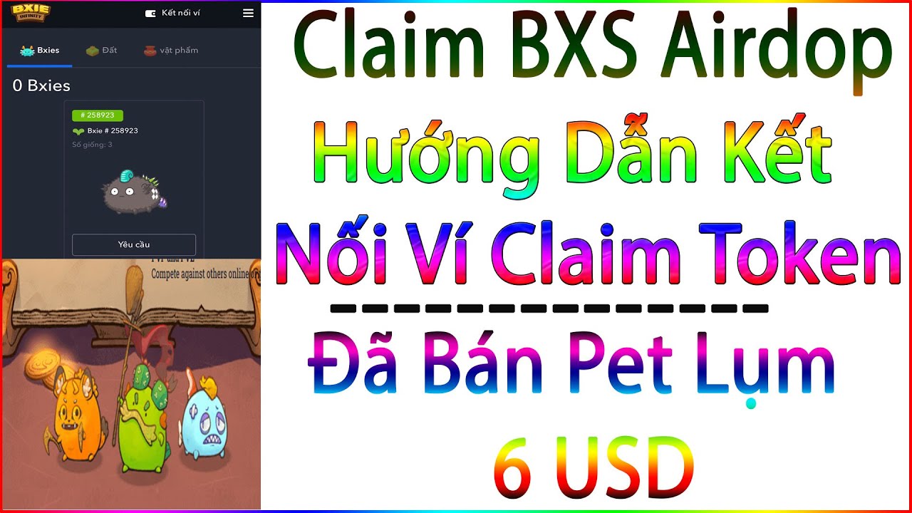 BXS Airdrop bxieinfinity Hướng Dẫn Mở Pet Và Claim 100 BXS Token- ĐÃ BÁN THÀNH CÔNG LỤM 6 USD