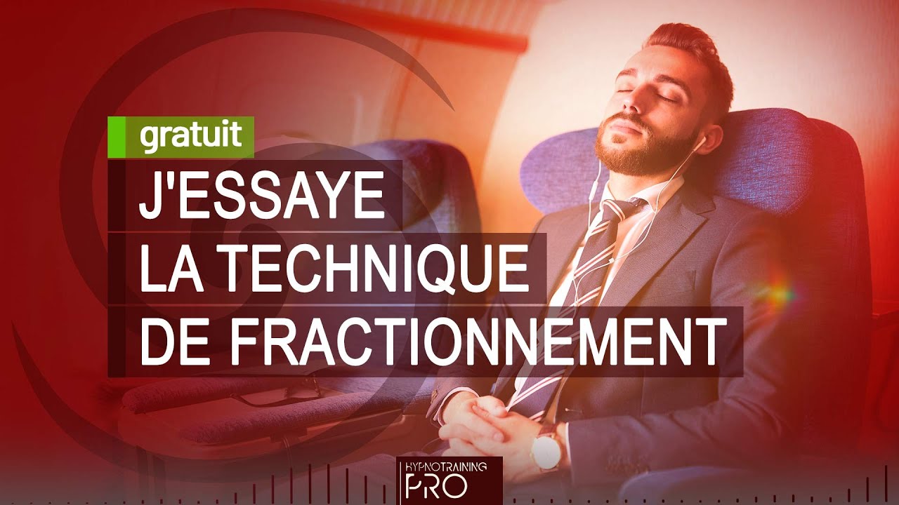 J'ESSAYE LA TECHNIQUE DE FRAGMENTATION (HYPNOSE)