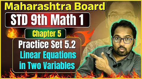 9th Math Part 1 | Chapter 5 | Linear Equation in two variables | Practice Set 5.2 | Video 1