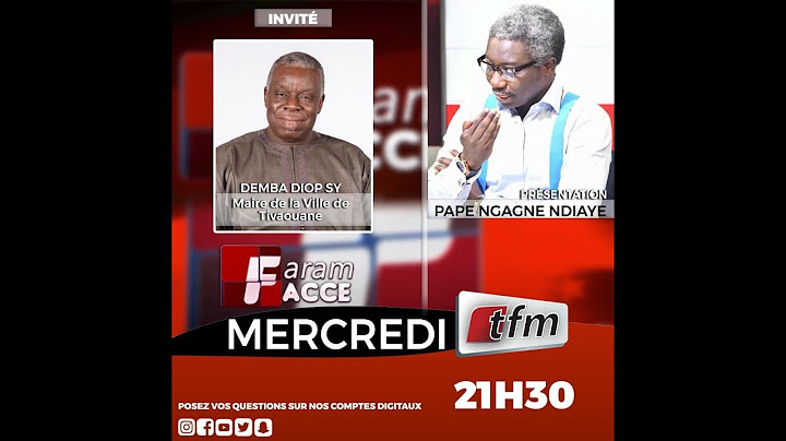 Faram Facce - Invité : Demba Diop Sy - Pr : Pape Ngagne Ndiaye - 16 Mars 2022