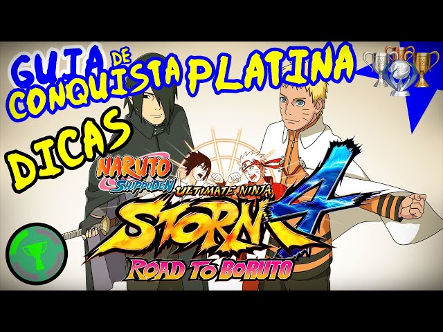 Steam Community :: Guide :: NARUTO SHIPPUDEN: Ultimate Ninja STORM 4 - Guia  de Conquistas 100% PT-BR