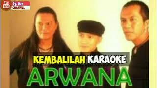 karaoke Arwana kembalilah || original musik