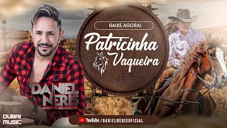 Daniel Neris -Patricinha Vaqueira (Vídeo Clip Oficial)