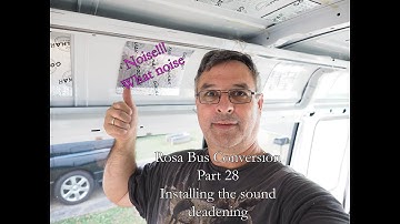 Mitsubishi Rosa Bus conversion Part 28 Installing the sound deadening