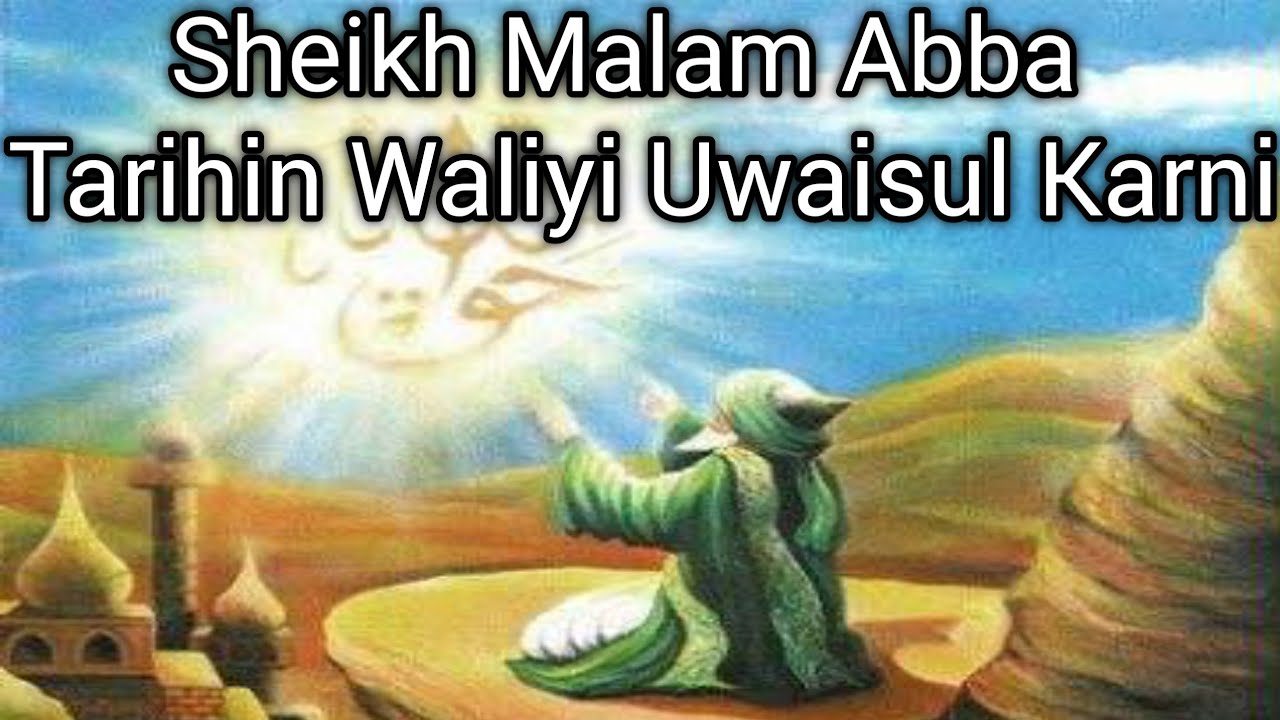 Malam Yabada Tarihin Waliyi Uwaisul Karni Cikin Wa azin Suratul Lan am 20
