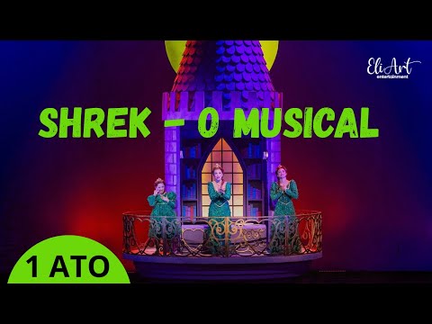 Shrek - O Musical 2026 / 1 ATO / Fabi Bang, Myra Ruiz, Tiago Abravanel 