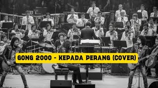Gong 2000  Kepada Perang cover