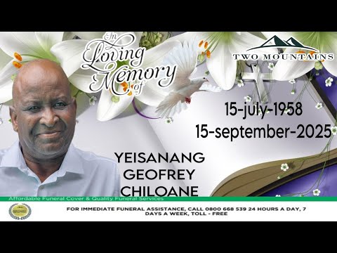 IN LOVING MEMORY OF YEISANANG GEOFREY CHILOANE