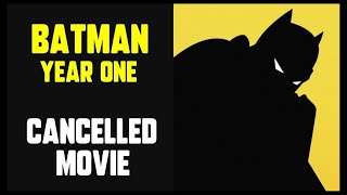 BATMAN: YEAR ONE - Cancelled Movie