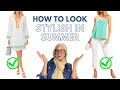 Why You Don't Stylish In Summer | 10 Tips You Need Now!
