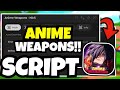 [NEW] Anime Weapons SCRIPT - Auto Roll, Infinite YEN, Auto Dugeon &amp; Auto Farm!! (PC &amp; Mobile) 2025!!