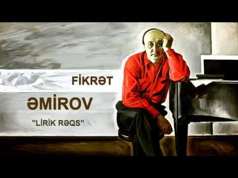 Fikrət Əmirov - Lirik rəqs (Fikret Amirov Lyrical Dance)