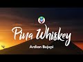 Ardian Bujupi - PINA WHISKEY (Songtext/Lyrics)