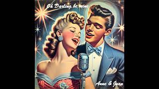 Oh Darling be mine💘Love Song 50/60s Doo wop 💖GREAT ROMANTIC** NOSTALGIA**VINTAGE💕  by Anne \u0026 Juan