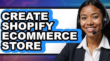 How to Create a Shopify Ecommerce Store (New 2025)