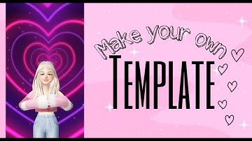 How To Make Your Own Template | Zepeto Ava