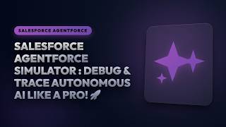Salesforce Agentforce Simulator Masterclass: Debug & Trace Autonomous AI Like a Pro! 🚀