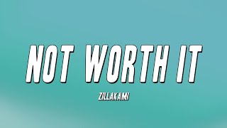 ZillaKami - Not Worth It (Lyrics) Resimi