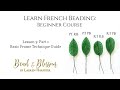 Lesson 5 Part 1 - Basic Frame Technique Guide | Learn French Beading: Beginner Course