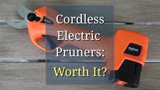 Cordless Electric Pruning Shears: Worth Using?