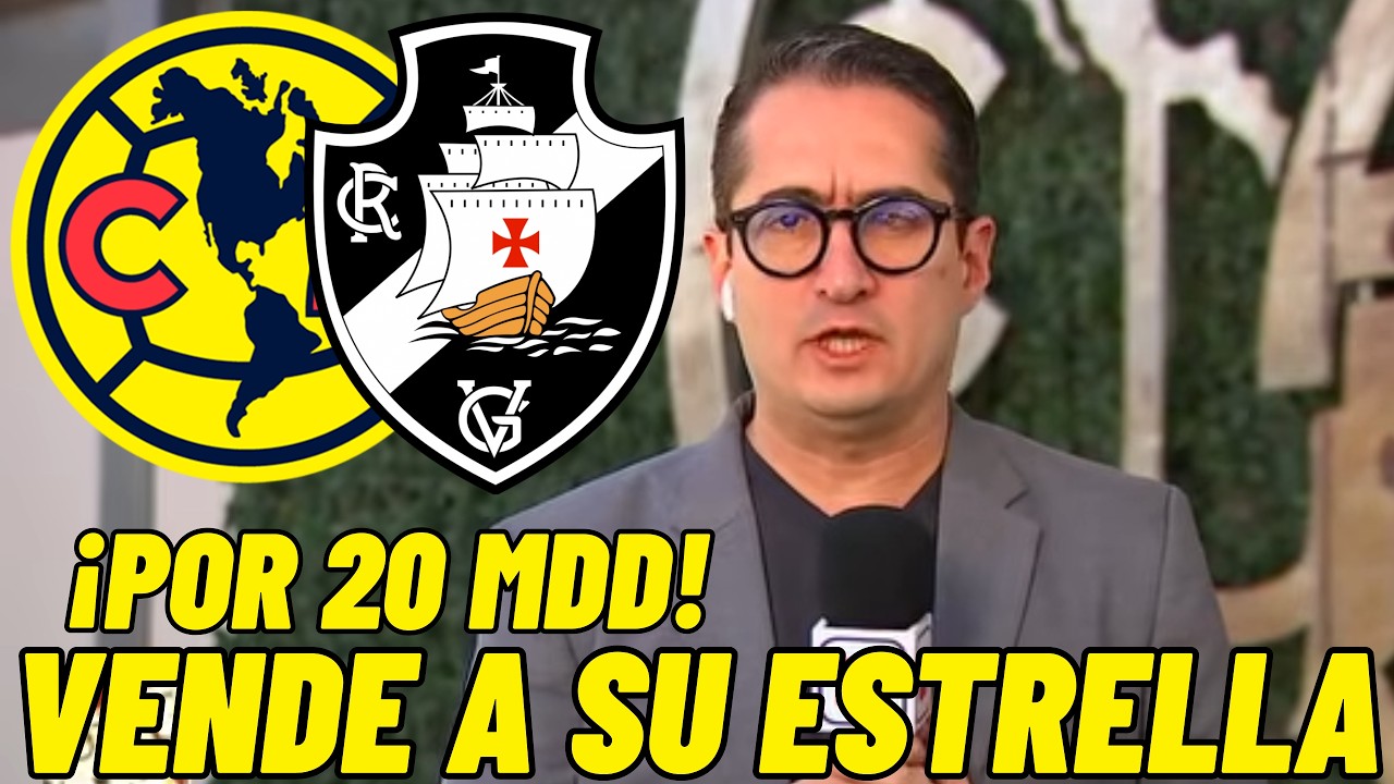 GIRO INESPERADO‼️ ¿CONFIRMAN SALIDA DEL CRACK A VASCO POR 20MDD? CLUB AMERICA HOY