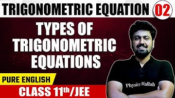 TRIGONOMETRIC EQUATION 02 | Principal Solutions & General Solutions | Math | Class 11th/JEE