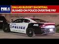 Dallas blames police overtime pay for budget shortfall