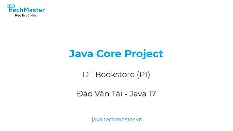 Java Core Project: DT Bookstore (Phần 1) - Đào Văn Tài - Java 17