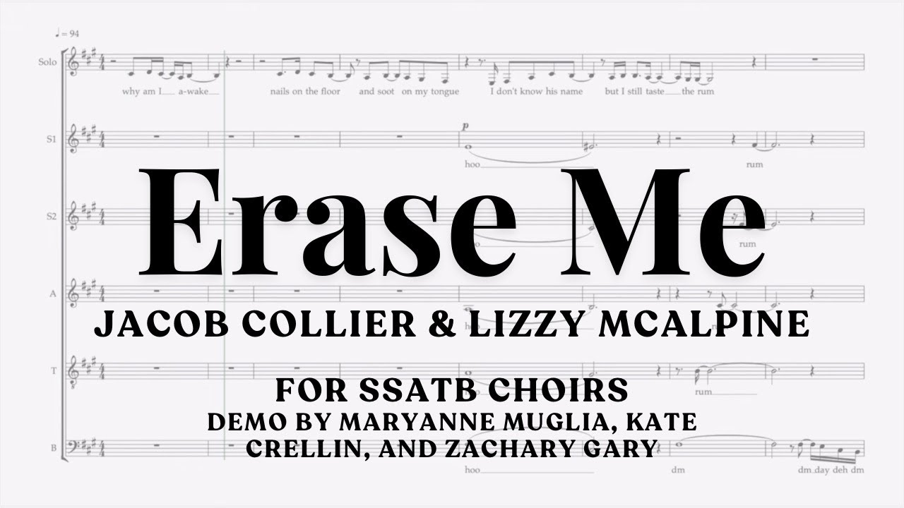 "erase me" for SSATB choirs arranged by MaryAnne Muglia adlı videoyu YouTube'da izle "erase me" for SSATB choirs arranged by MaryAnne Muglia adlı videoyu YouTube'da izle