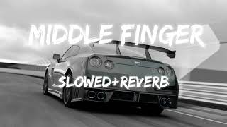 Middle Finger (slowed+reverb)-Khasa aala Chahar
