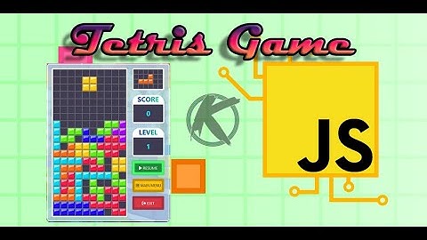 Demo Tetris Game Javascript - Lập trình Game xếp hình Tetris bằng Javascript (HTML/CSS/JAVASCRIPT)