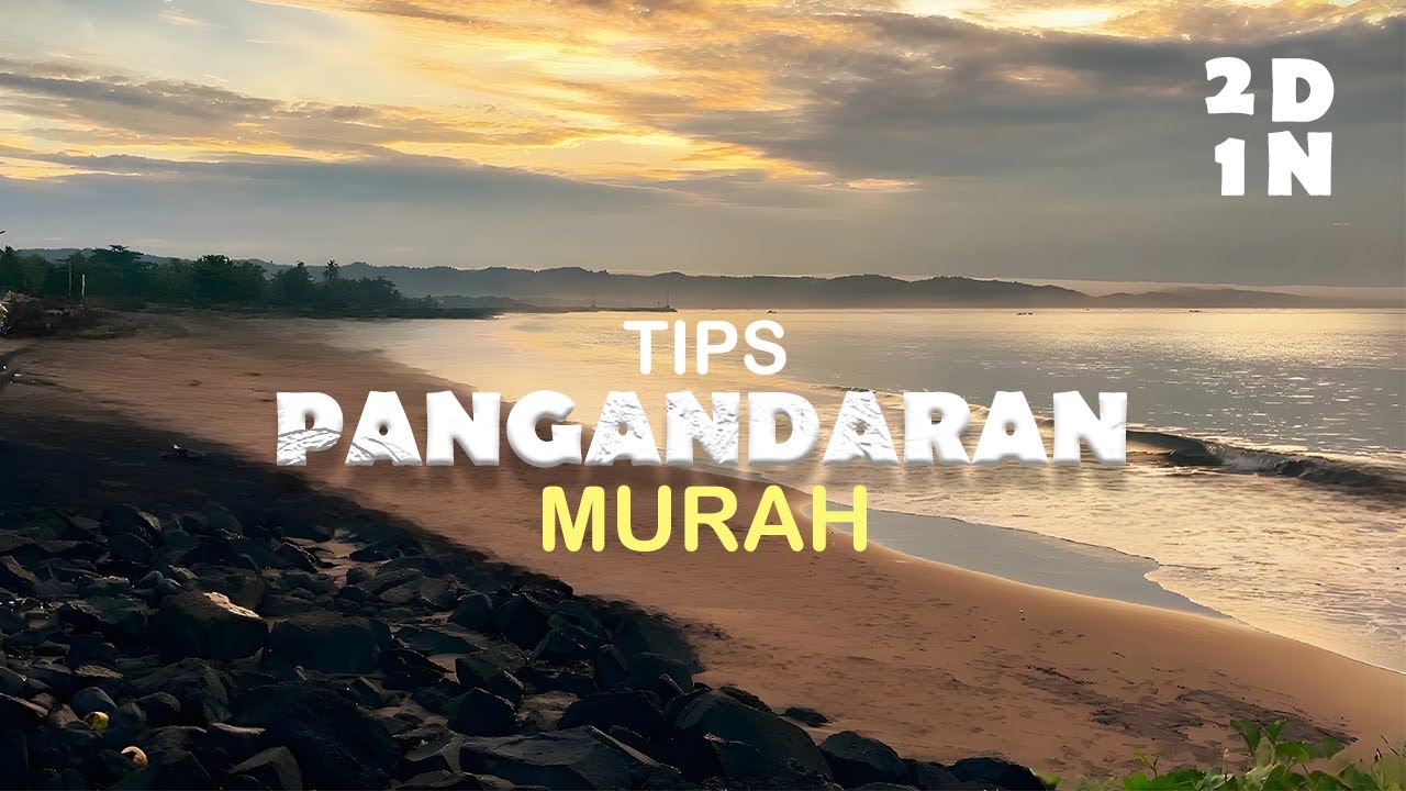 JANGAN KE PANTAI PANGANDARAN KALO GA MAU NYESEL KONDISI TERBARU 2025 LONG LONG WEEKEND ETERNITY 2D1N