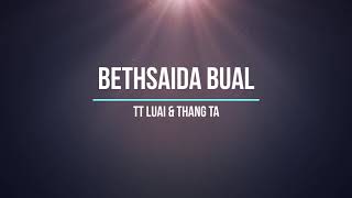 Download lagu Bethsaida Bual | TT Luai & Thang Ta | Karaoke | Lamal