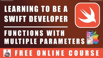 #47 Swift Programming  - Functions With Multiple Parameters