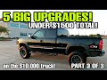 FINAL UPGRADE to the $10,000 Truck! Totalling $1,425!