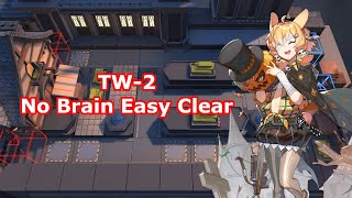 [Arknights] TW-2 No Brain Easy Clear