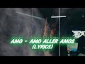 Amo - AMO ALLER AMOS (Lyrics)