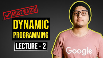 Dynamic Programming(Beginner to Advanced) | 4 Steps to Solve any DP Problem | Lecture - 2