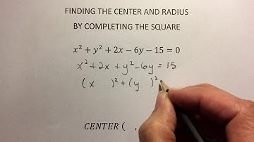Completing the Square to find Center and Radius of a Circle