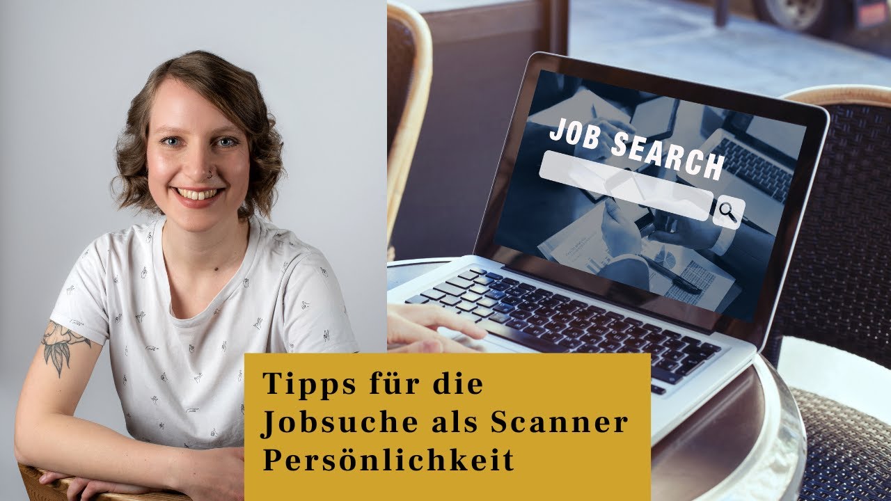 Jobsuche & Berufsorientierung als Scanner Persönlichkeit - Meine besten Tipps
