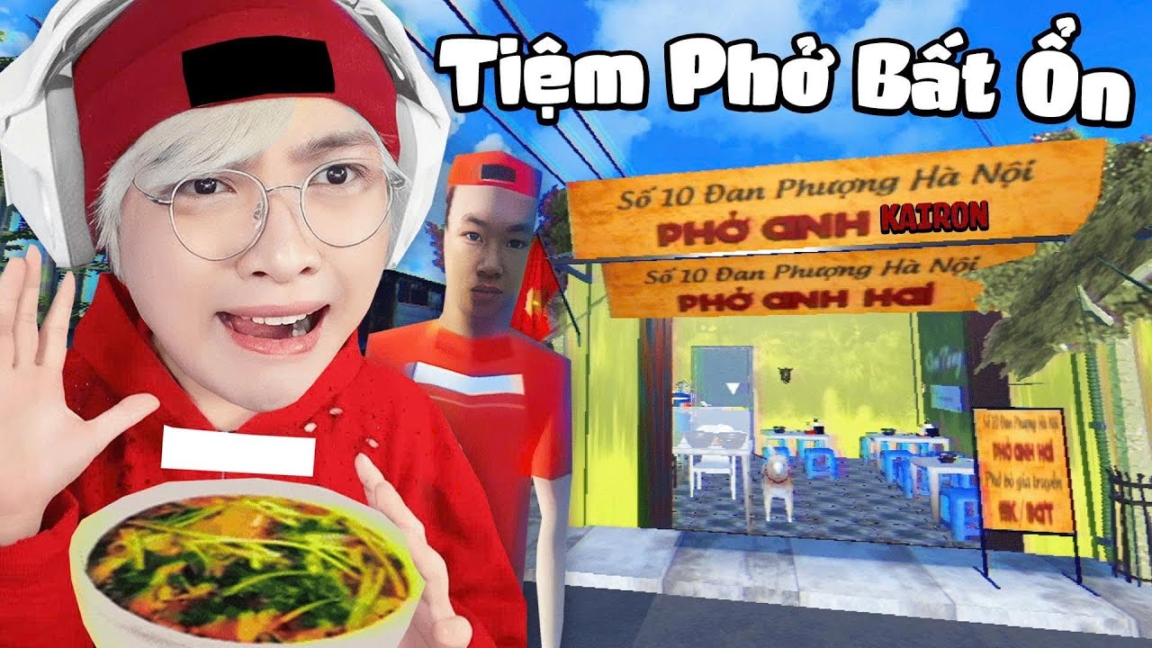 Tiệm Phở Của Anh Hai ĐIÊN VL 💀 Tui Chơi Game QUÁN PHỞ Brother Hai's Pho Restaurant