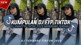 KUMPULAN DJ VIRAL TIKTOK TERBARU 2025 FULL BASS JEDAG JEDUG MENGKANE!!