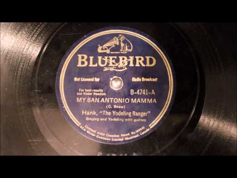 Watch Hank, "The Yodeling Ranger" - My Sanantonio Mamma on YouTube