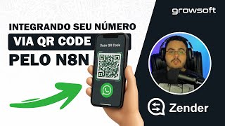 Zender - Integrando WhatsApp via QR Code pelo n8n