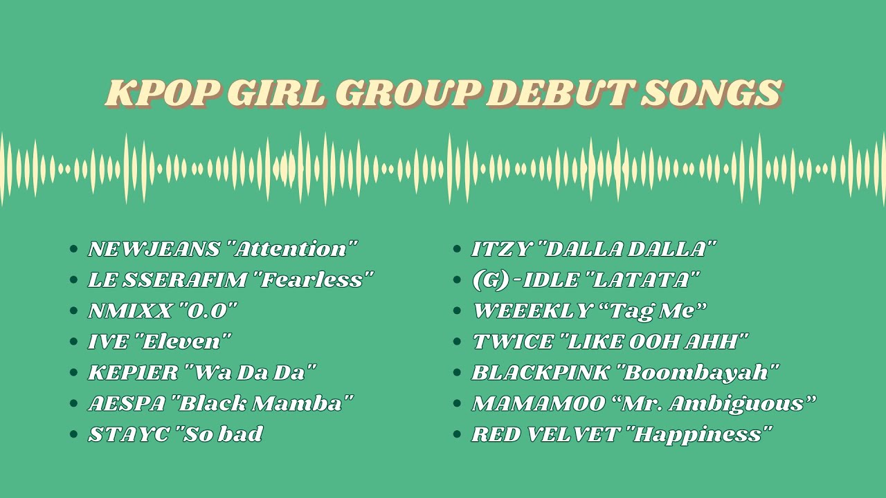 KPOP GG DEBUT SONGS YouTube