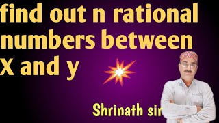 Find n rational numbers between X and y। Easy trick। Class 7 to 10 maths