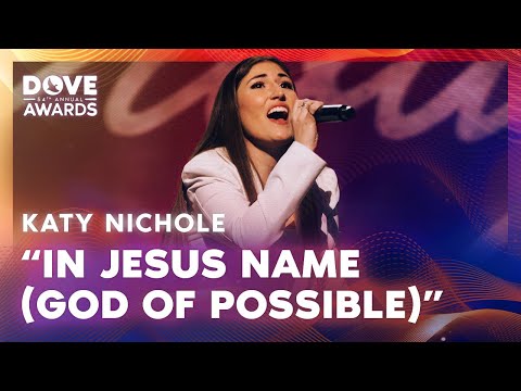 Katy Nichole | In Jesus Name (God Of Possible) | 54th Annual GMA Dove Awards 2023