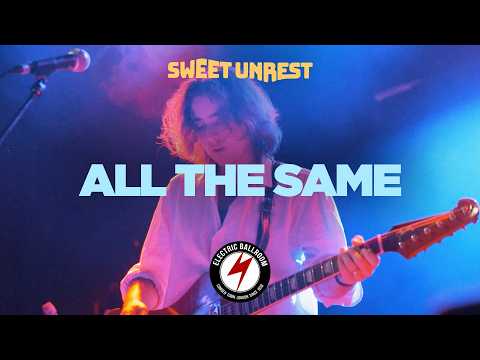 All The Same | Sweet Unrest at Electric Ballroom