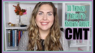 10 Things I Wish I Knew About Life With Charcot Marie Tooth Disease | Life with CMT