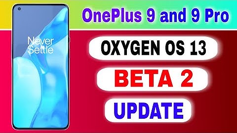 OxygenOS 13 Open Beta 2 Update for OnePlus 9 and OnePlus 9 Pro